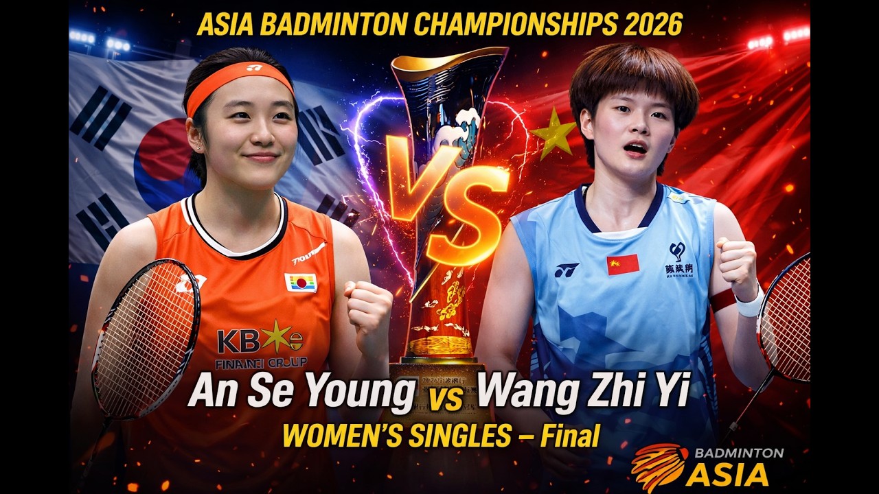 WS Final AN Se Young (1) Vs WANG Zhi Yi (2) - Asia Badminton Championships 2026