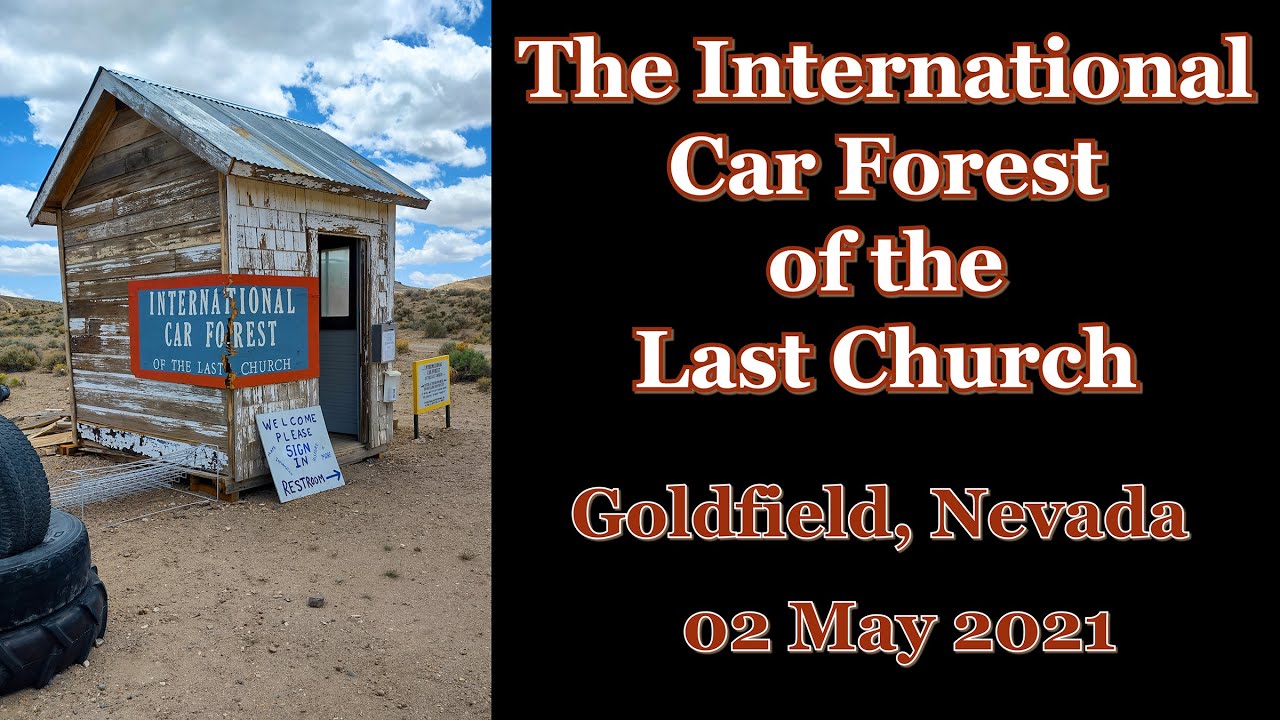 The International Car Forest of the Last Church, Goldfield, Nevada. - 02 May 2021 - 4K