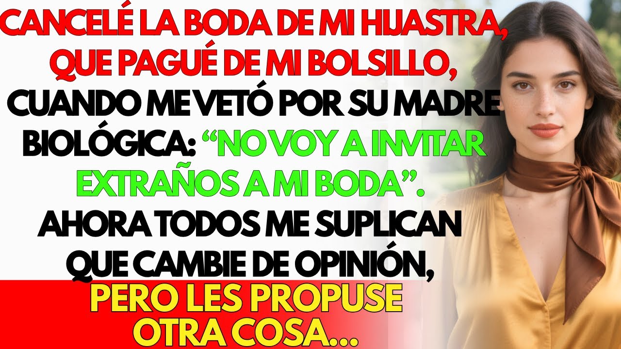 Cancelé la boda de mi hijastra, que yo pagaba, cuando me prohibió ir por su madre biológica...