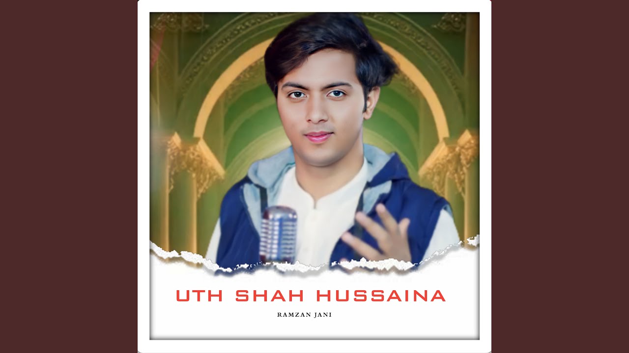 Uth Shah Hussaina