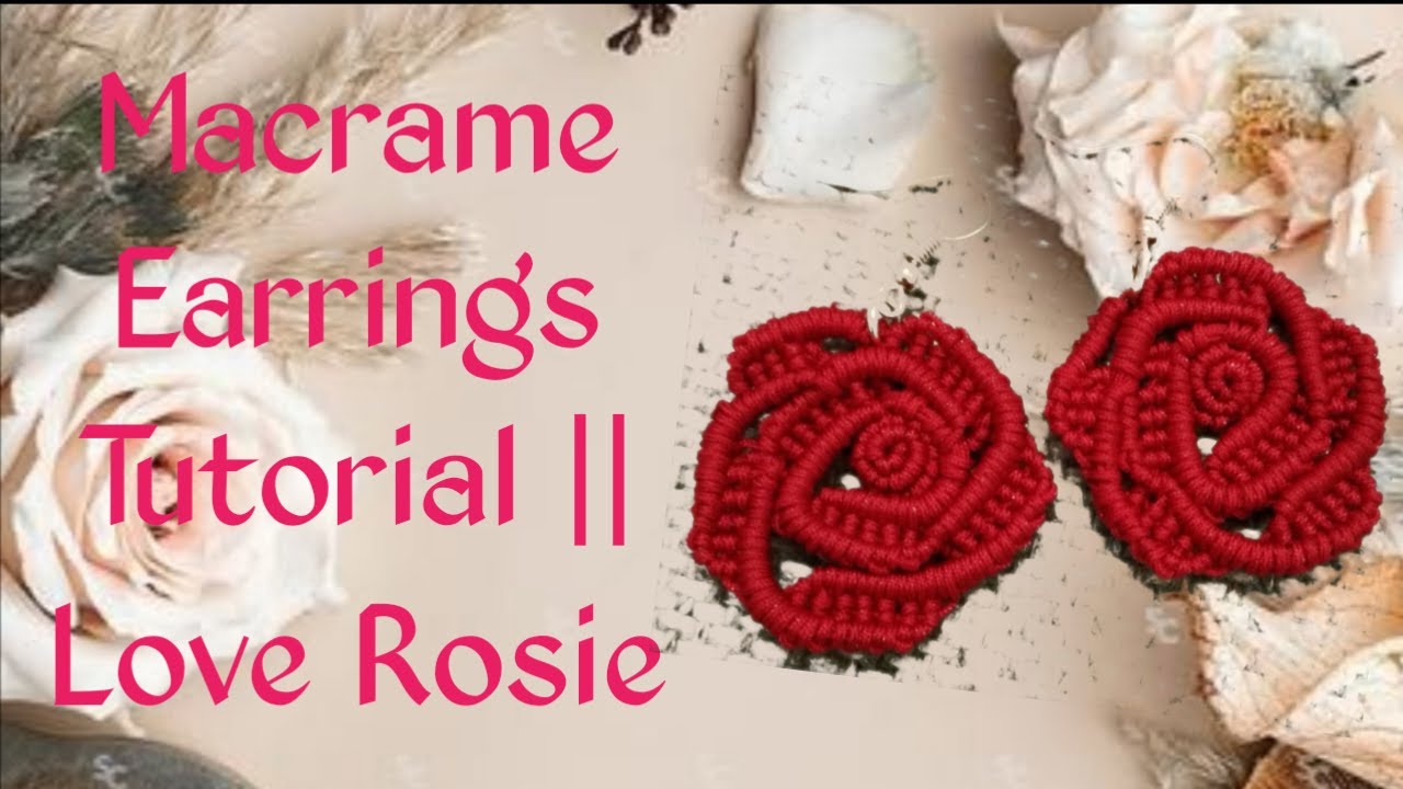 Macrame Earrings Tutorial || Love Rosie