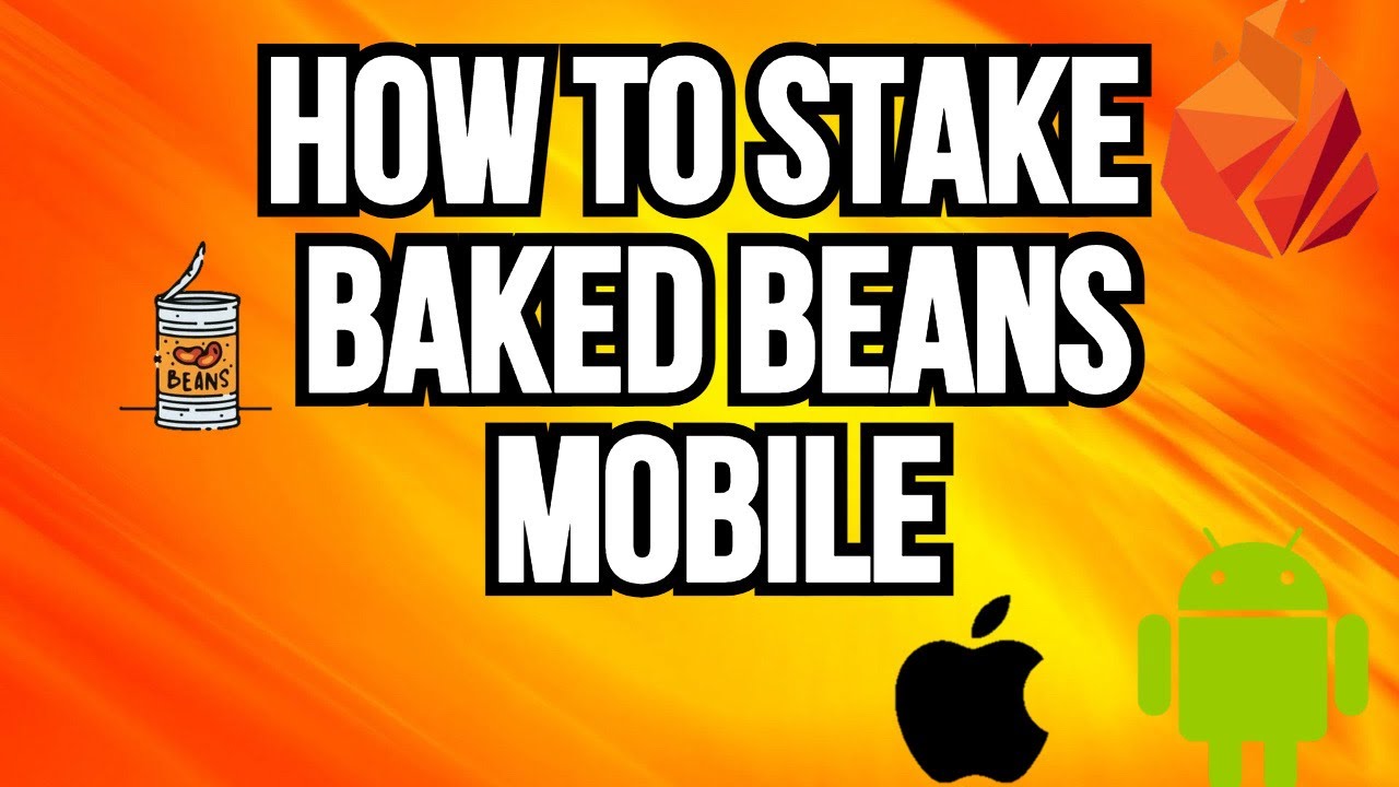 How to stake baked beans on mobile