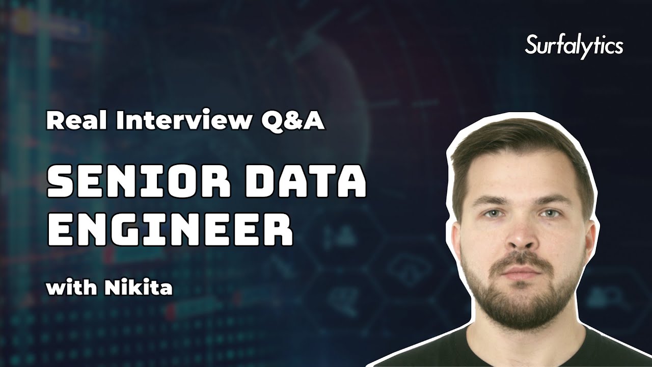 Real Interview Q&A for Senior Data Engineer #4 with Nikita | Surfalytics