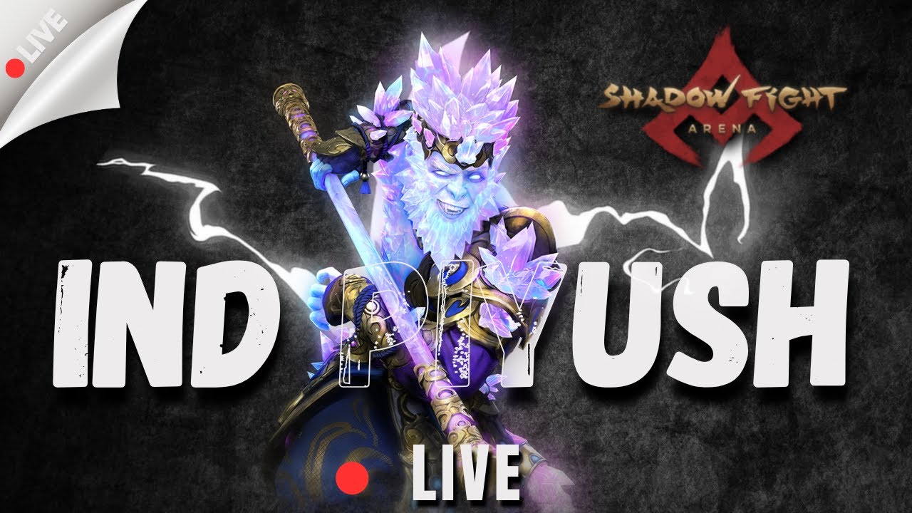 LIVE | IND PIYUSH MISTRY | SHADOW FIGHT ARENA | LEADERBOARD |