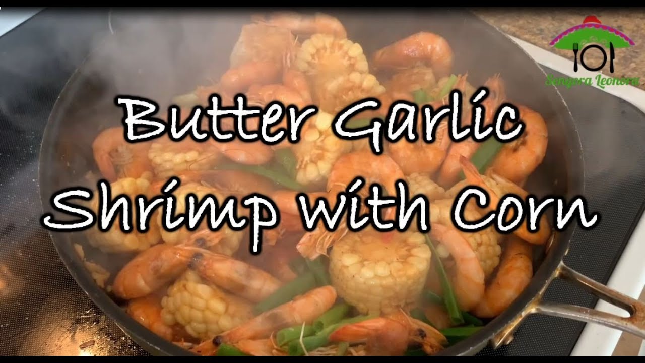 Butter Garlic Shrimp with Corn