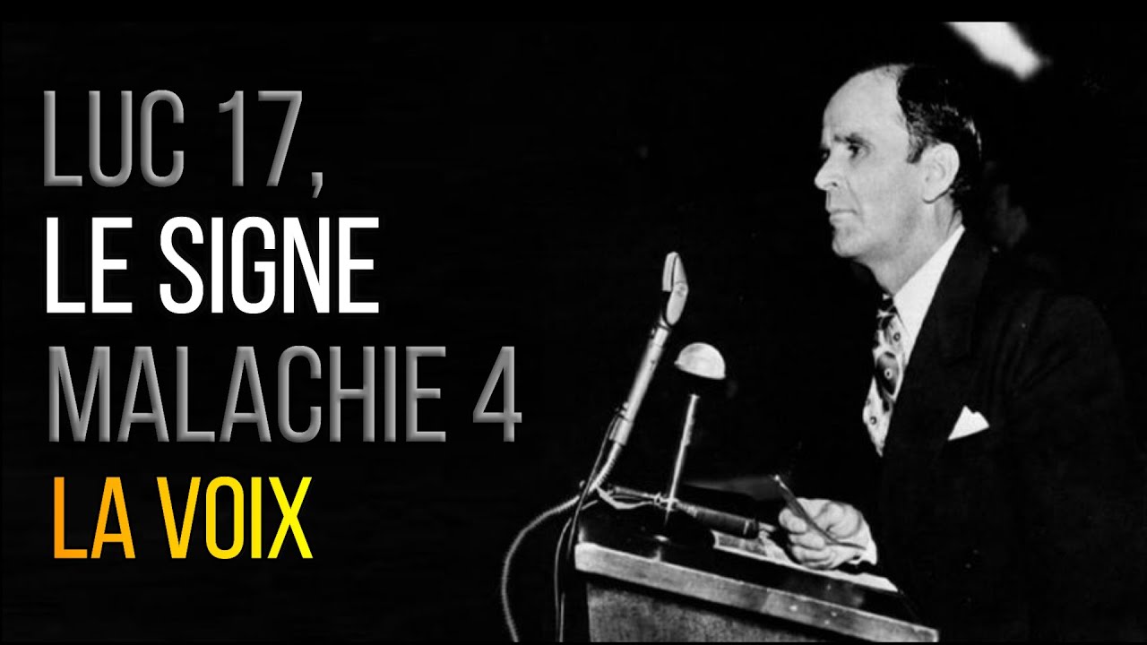 Luc 17, le signe, et Malachie 4 ,la VOIX