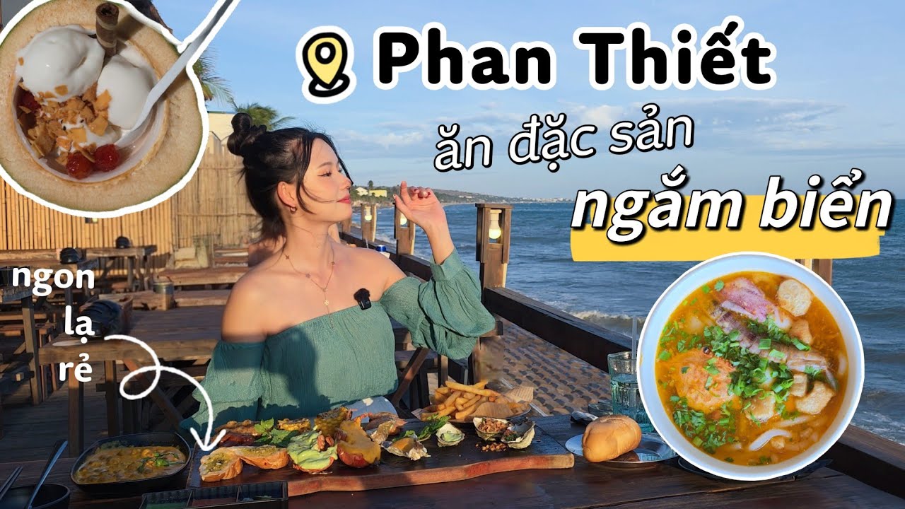 NGẮM BIỂN PHAN THIẾT - MŨI NÉ, THƯỞNG THỨC ĐẶC SẢN ĐỊA PHƯƠNG | MIMI OFFICIAL