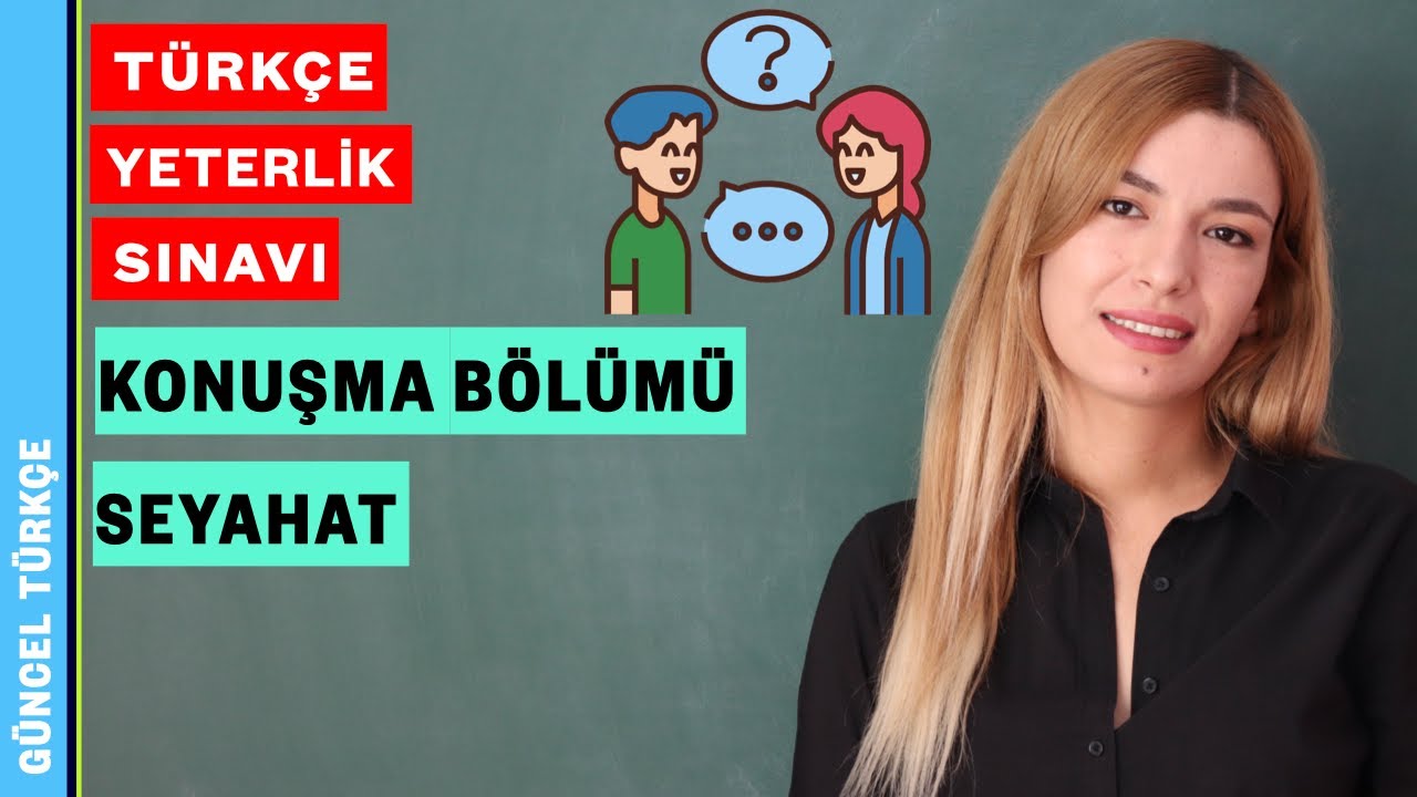 Konuşma Bölümü ( Seyahat ) I  Türkçe Yeterlik Sınavı / Tömer
