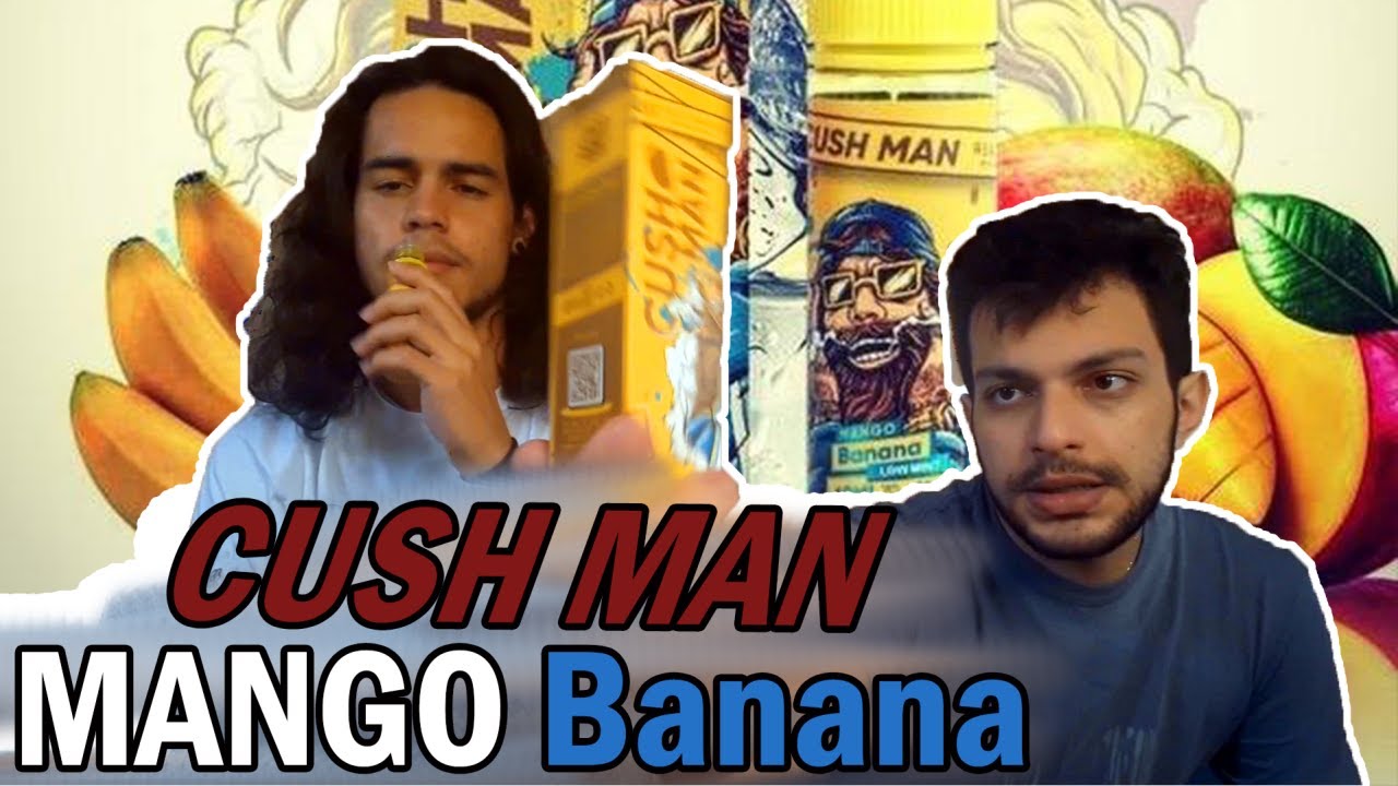 NASTY CUSHMAN MANGO BANANA (FREEBASE)