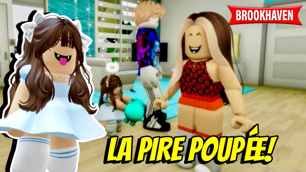 LA PIRE POUPÉE DE BROOKHAVEN RP! ELLE AVAIT POURTANT L'AIRE SI MIGNOONNE!! ROBLOX