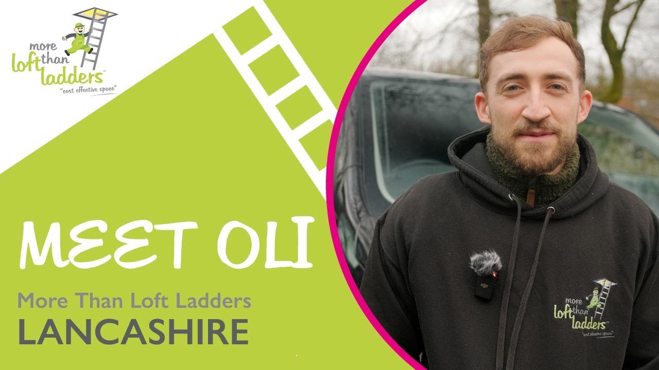 Meet Oli - More Than Loft Ladders Lancashire