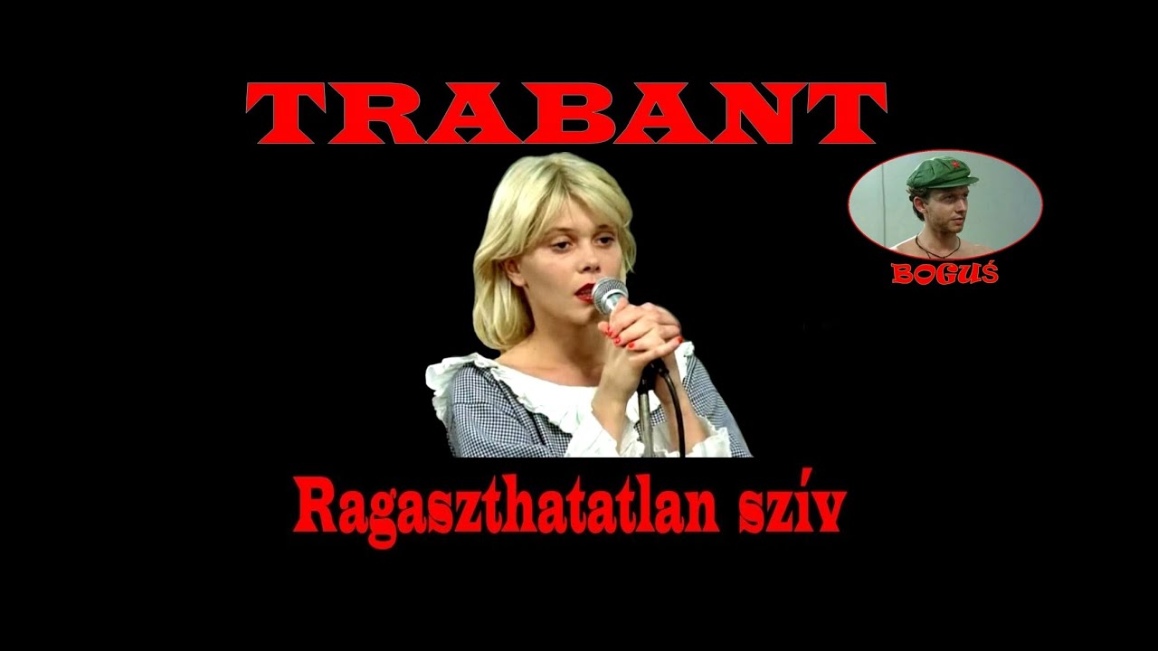 TRABANT  -  Ragaszthatatlan szív  (1983)