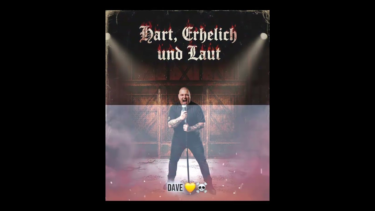 Hart Ehrlich und Laut - Dave 💛☠️