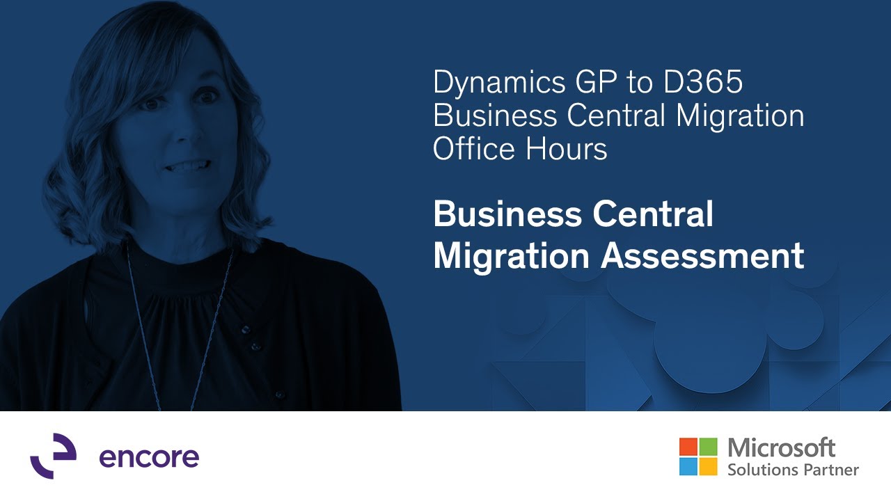 Dynamics GP to D365 Business Central Migration Office Hours | Business Central Migration Assessment