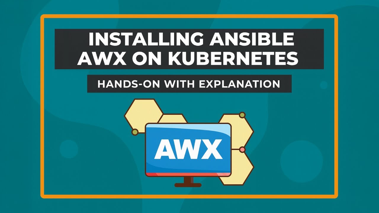 Installing Ansible AWX on Kubernetes (Hands-On with Explanation)