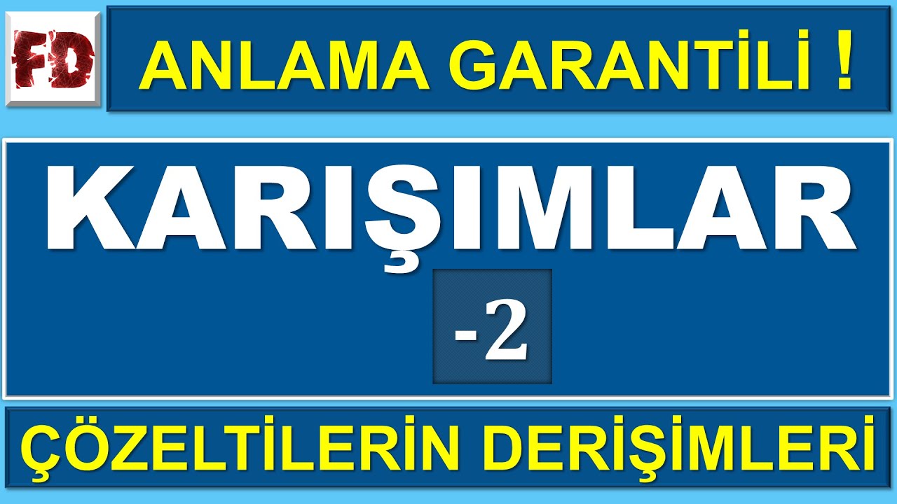 KARIŞIMLAR -2 