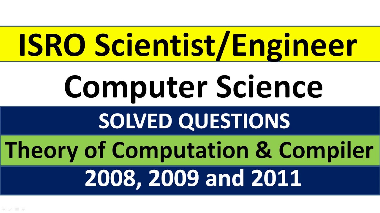 ISRO Scientist/ Engineer (TOC and Compiler part 1)  Previous year 2008, 2009 and 2011