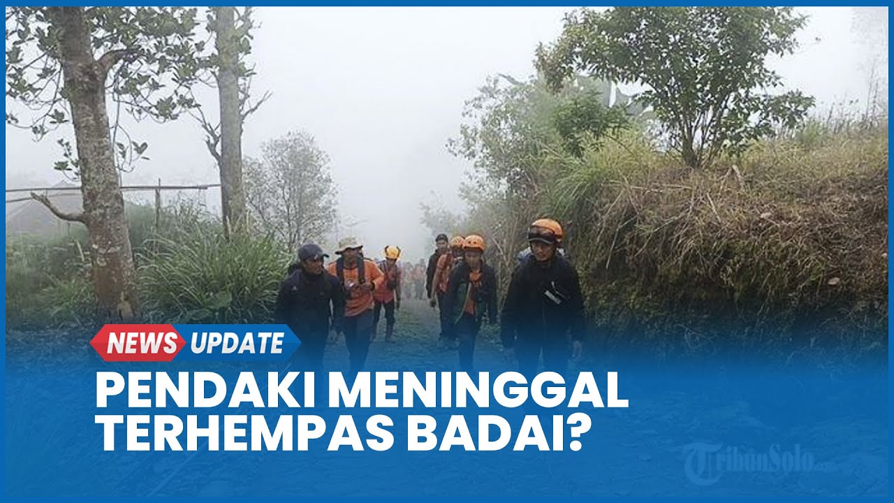 Lokasi Penemuan Pendaki Hilang di Gunung Merbabu Berjarak 80 Meter, Muncul Dugaan Terhempas Badai
