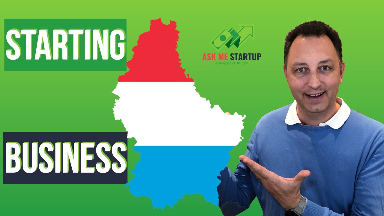 Luxembourg a good place to start YOUR business? A fact check