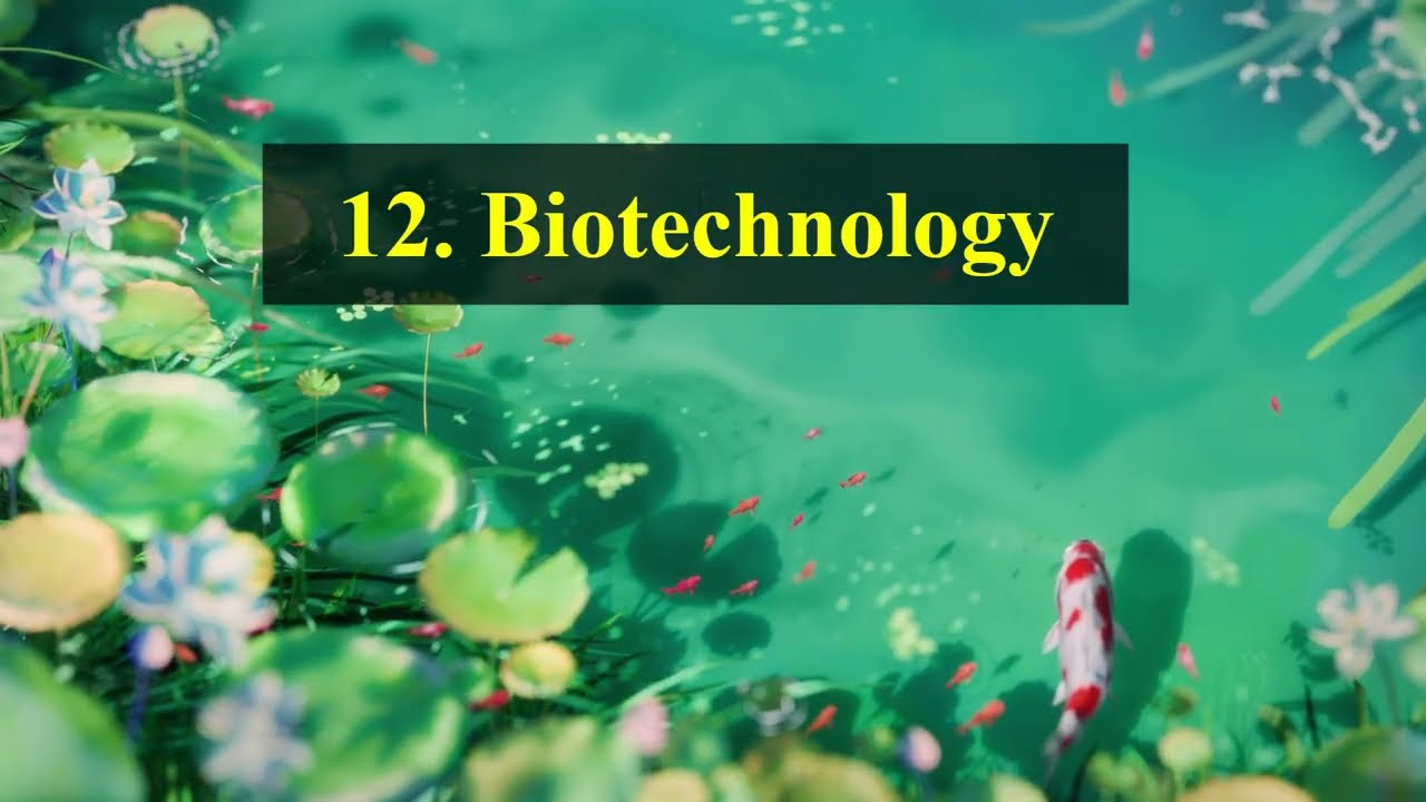12. Biotechnology