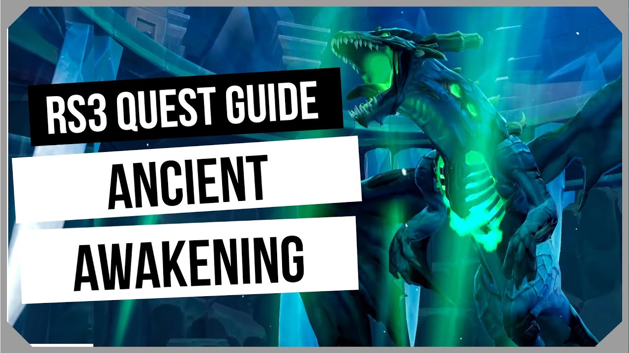 RS3: Ancient Awakening Quest Guide - Ironman Friendly - RuneScape 3