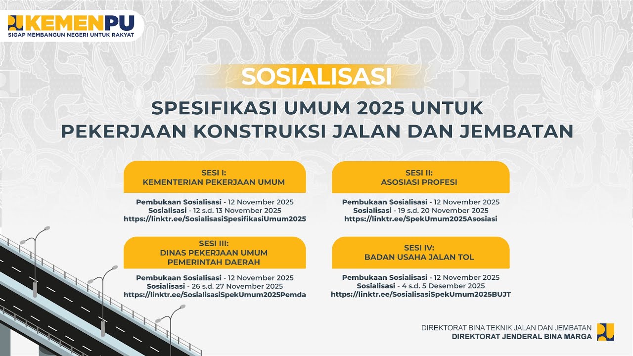 SESI I (Hari ke-1) : Sosialisasi Spesifikasi Umum 2025 untuk Pekerjaan Konstruksi Jalan dan Jembatan