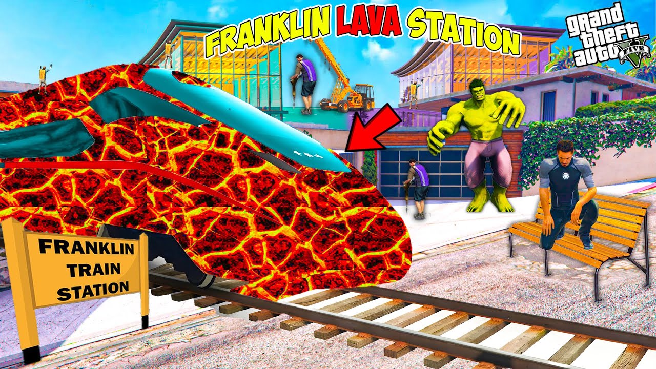Franklin Made A Lava Bullet Train Station In Front Of His House.. | GTA 5 AVENGERS
