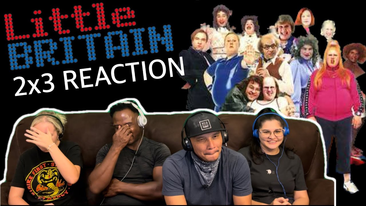 LITTLE BRITAIN 2x3 - Reaction!