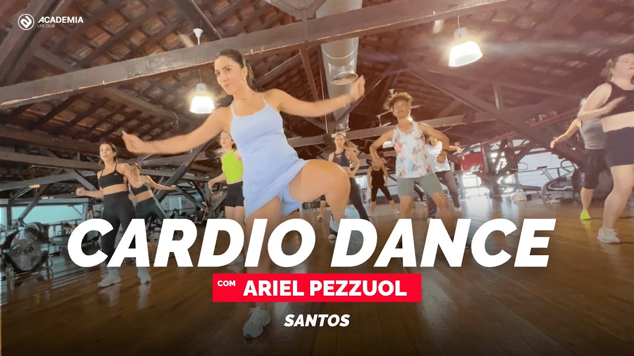 Cardio Dance | Ariel Pezzuol | Academia Life Club - Santos