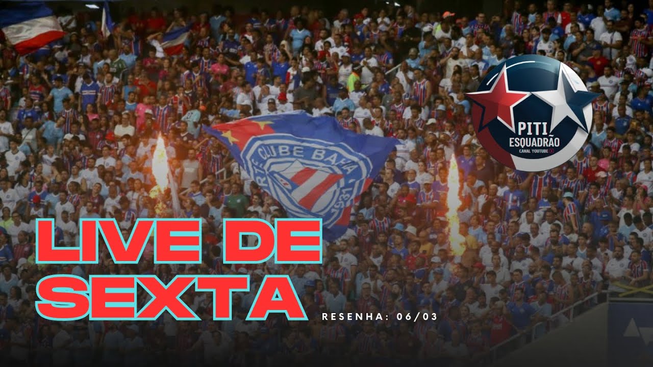 🔴⚪🔵 LIVE DE SEXTA - MAIS DE 48 MIL JÁ ESTÃO CONFIRMADOS PRO BA X VI DESTE SÁBADO 🔴⚪🔵