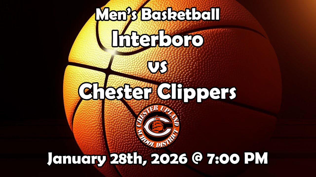 Men's Basketball: Interboro vs Chester 1/28/26