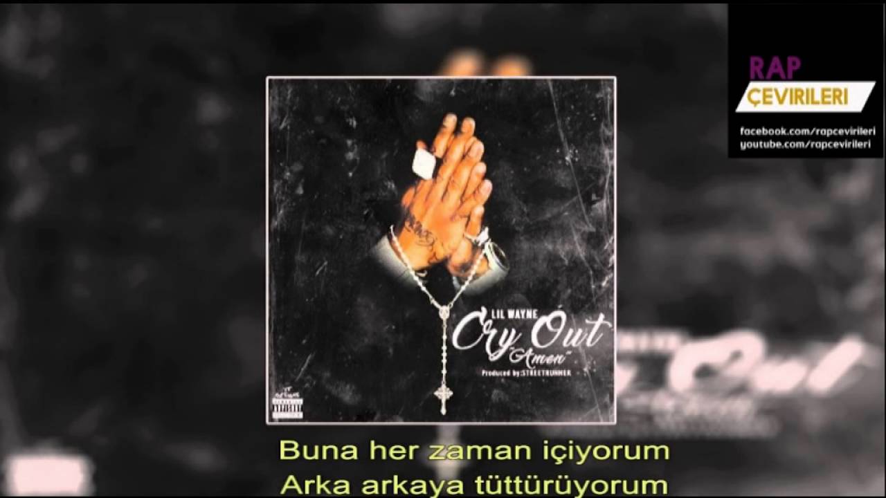 Lil Wayne - Cry Out (Türkçe Altyazılı)