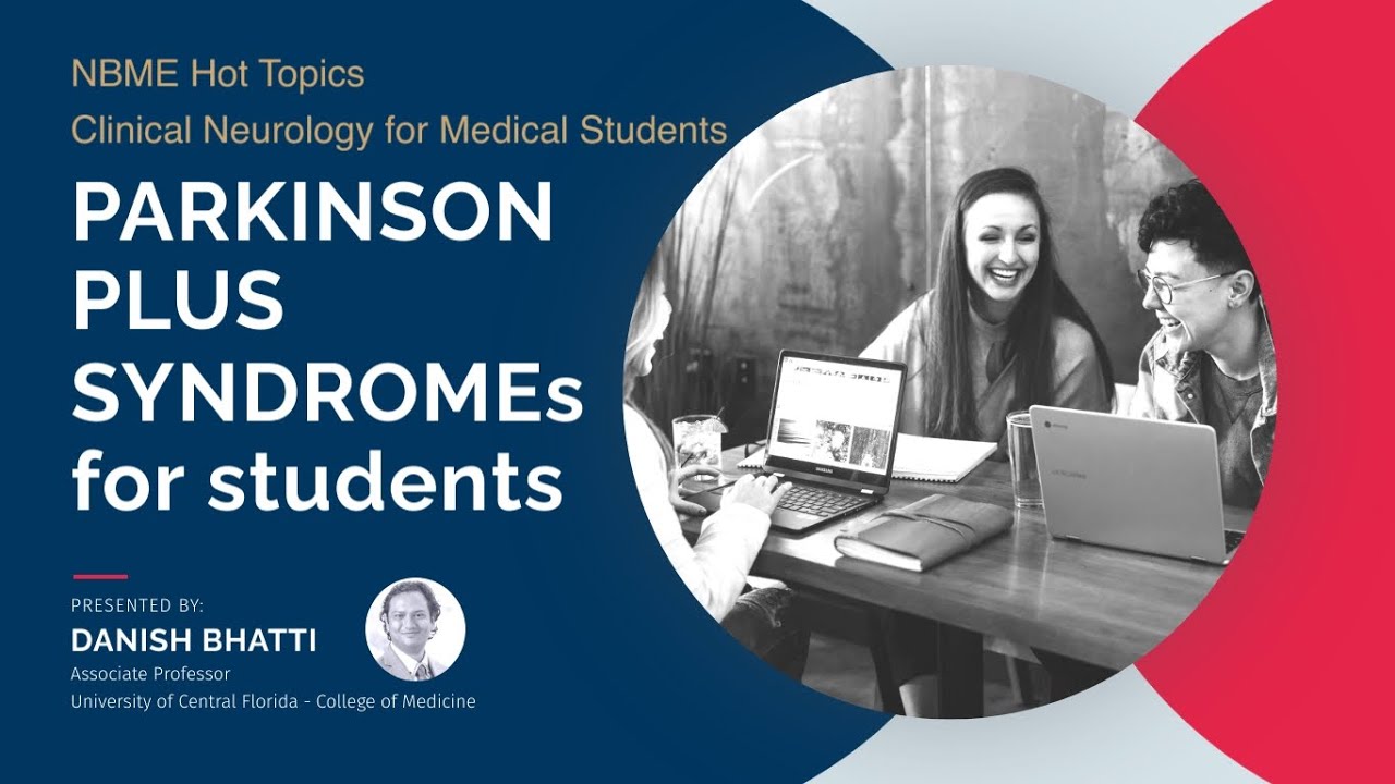 Atypical Parkinsonism | Parkinson Plus Syndromes | NBME Hot Topics