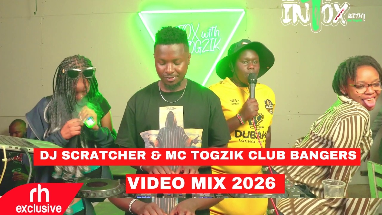NEW CLUB BANGERS PARTY MIX 2026 BY DJ SCRATCHER & MC TOGZIK  (RIDE XP 24) DANCEHALL, KENYAN HITS,