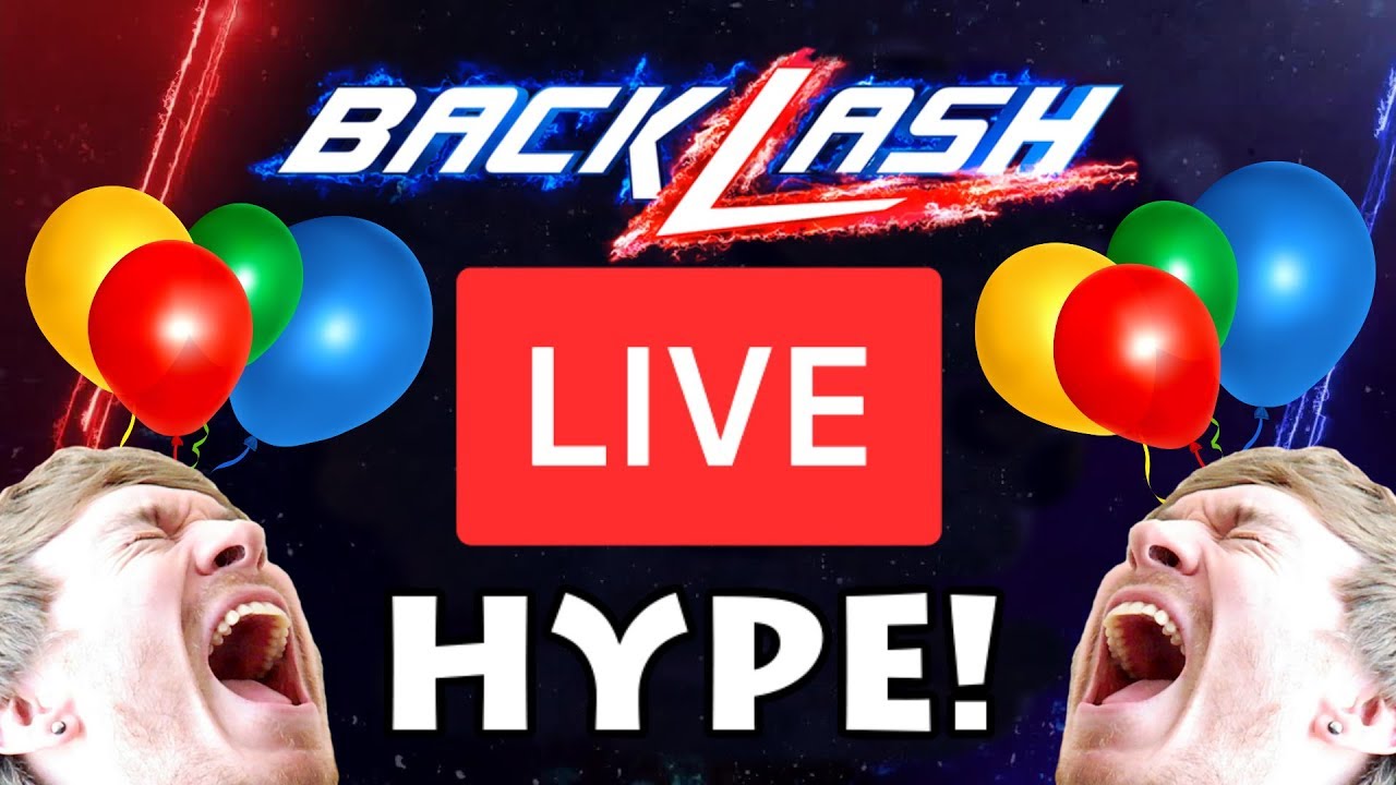 🔴 WWE BACKLASH 2018 HYPE PARTY!