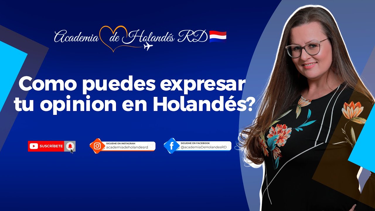 🇳🇱Clase de Holandés: como puedes expresar tu opinion en Holandés - parte 1