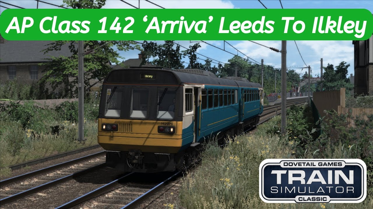AP Class 142 On The Whafedale Line  | 2V38 Leeds To Ilkley | Train Simulator Classic