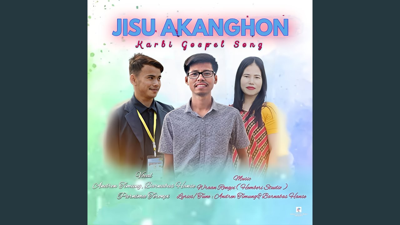 Jisu Akanghon (Karbi Gospel Song)