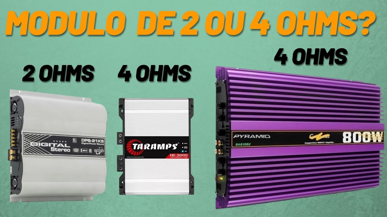 Como saber a impedancia do módulo é de 2 ou 4 ohms?