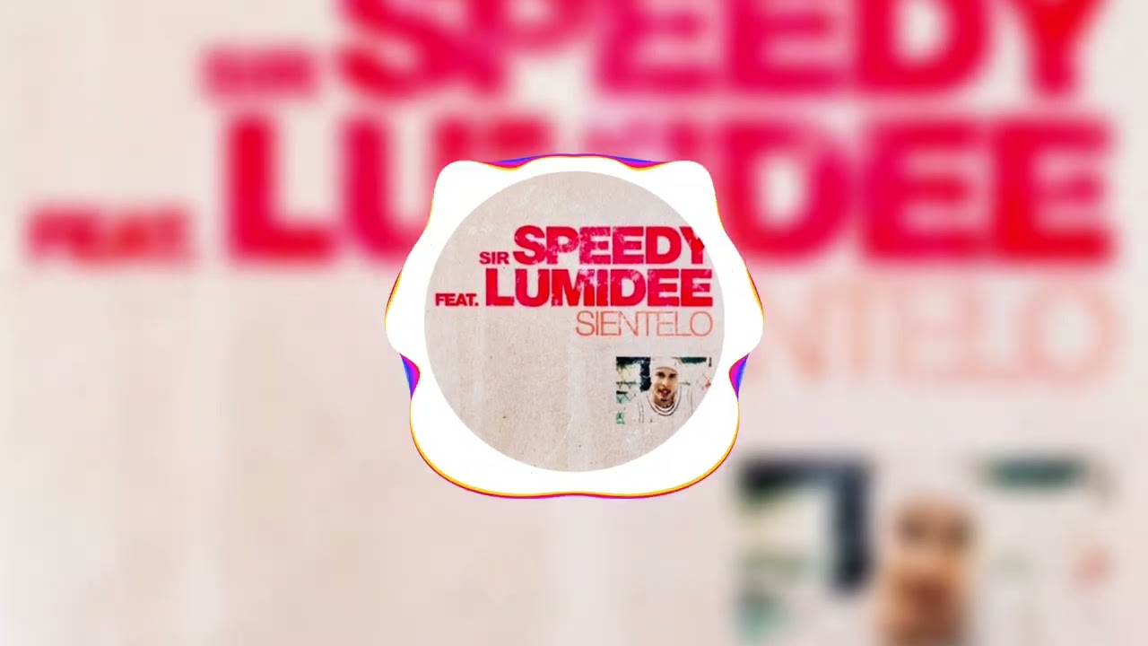 Siéntelo [Instrumental] • Sir Speedy, Lumidee