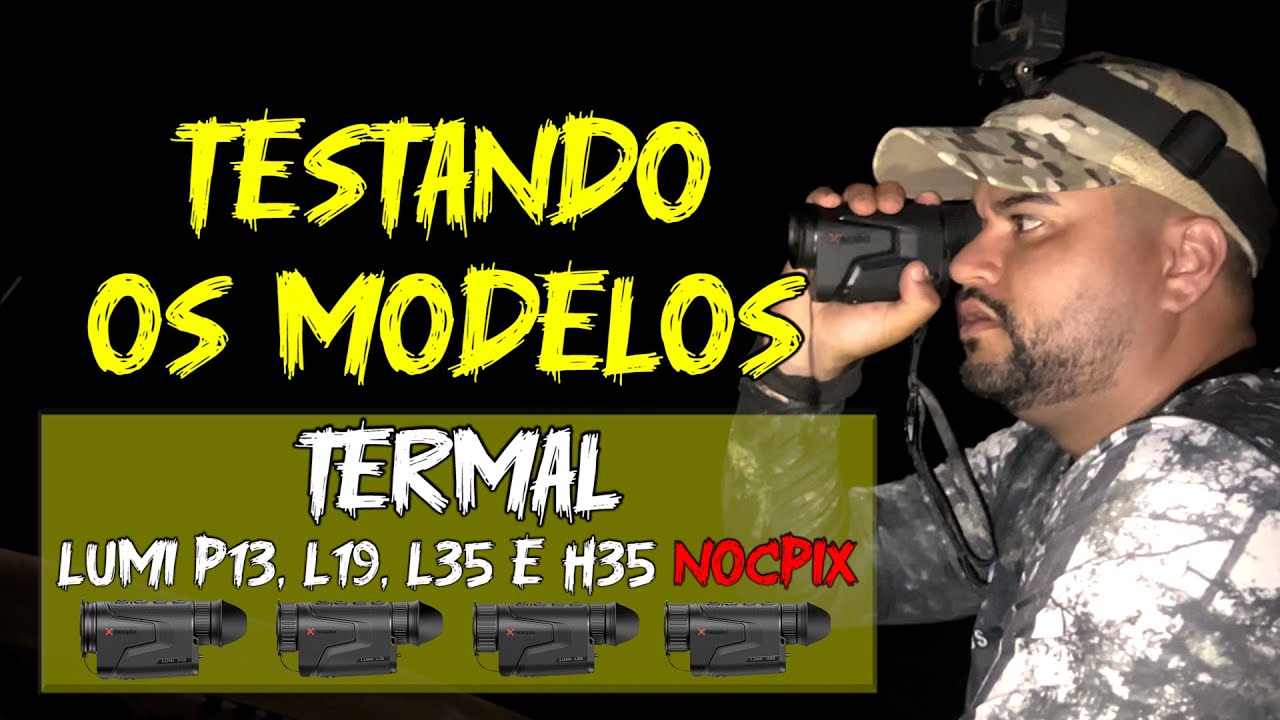 Testando os modelos de TERMAL LUMI P13/ L19/ L35 e H35 da NOCPIX
