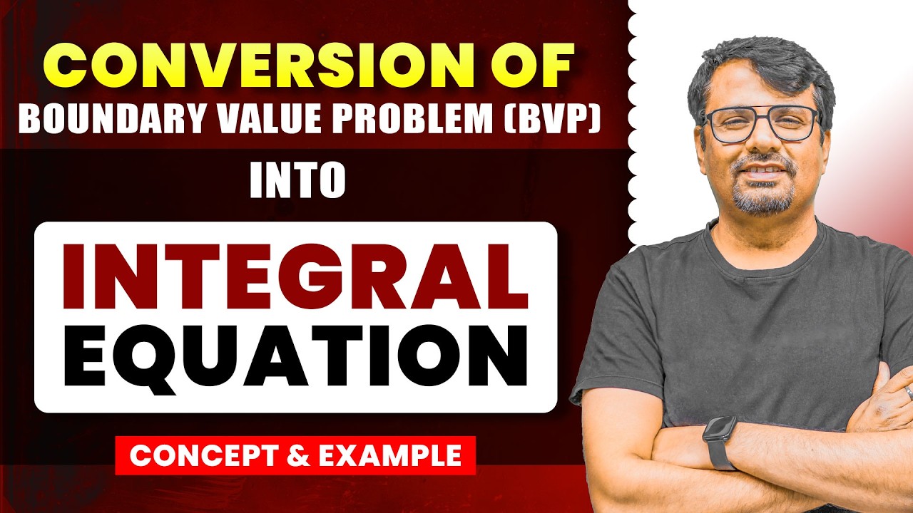 Integral Equation | Conversion of Boundary Value Problem into Integral Equation by GP Sir