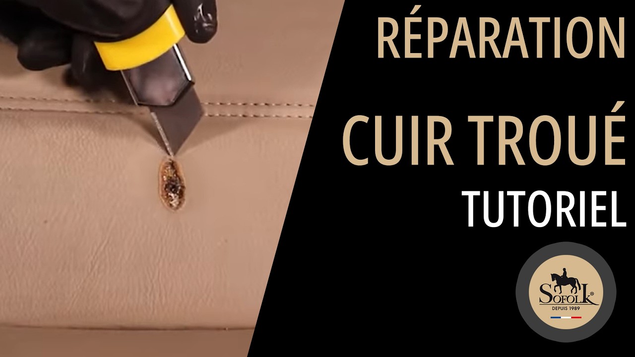 R&eacute;parer un trou dans un si&egrave;ge auto en cuir &ndash; M&eacute;thode simple et rapide | SOFOLK
