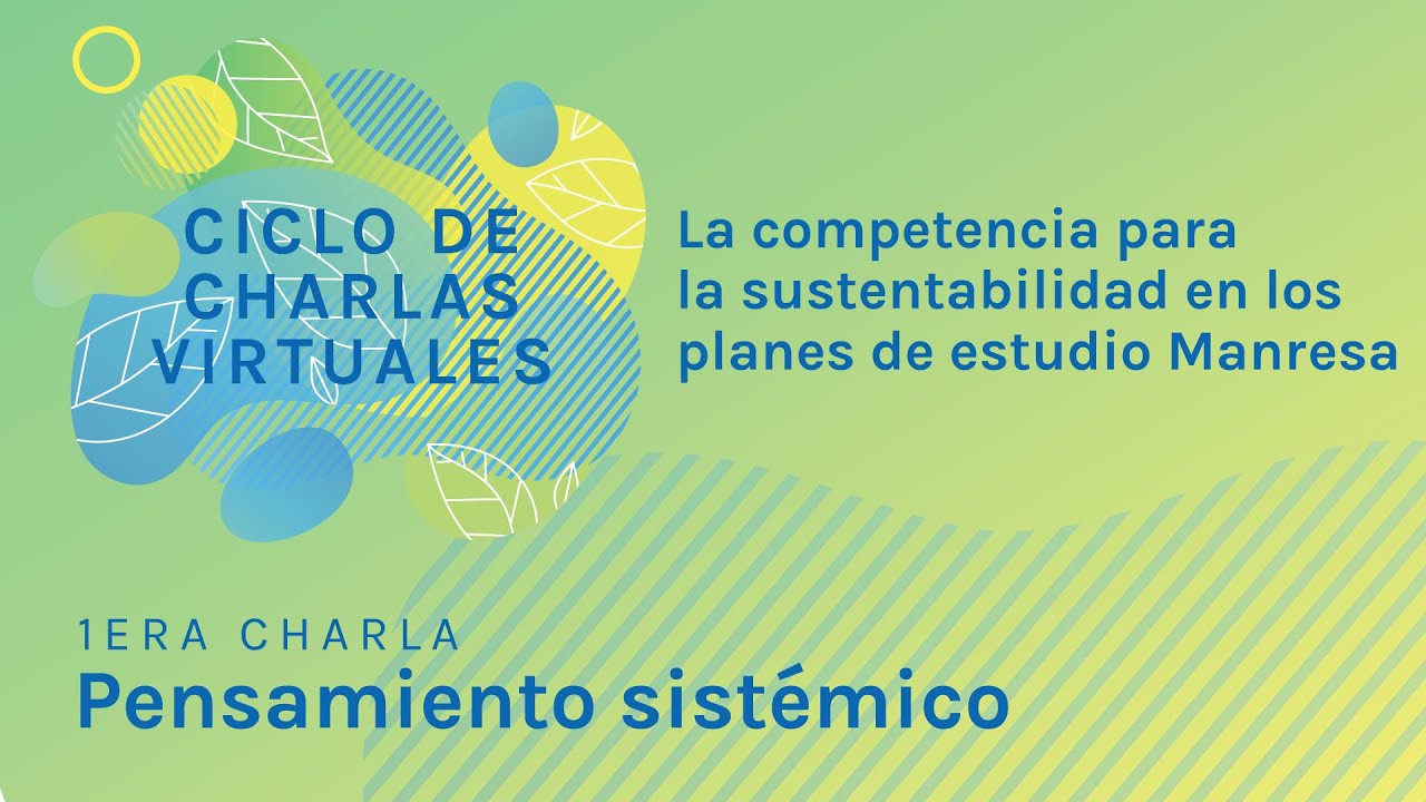 Pensamiento sistémico para la sustentabilidad. Mtra. Luz María Nieto Caraveo