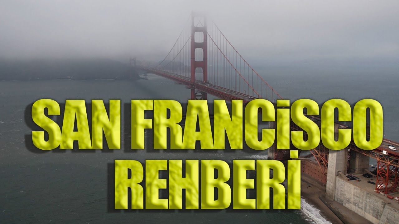 VİDEOYU İZLEMEDEN SAN FRANCİSCO'YA GELME! | San Francisco Şehir Rehberi