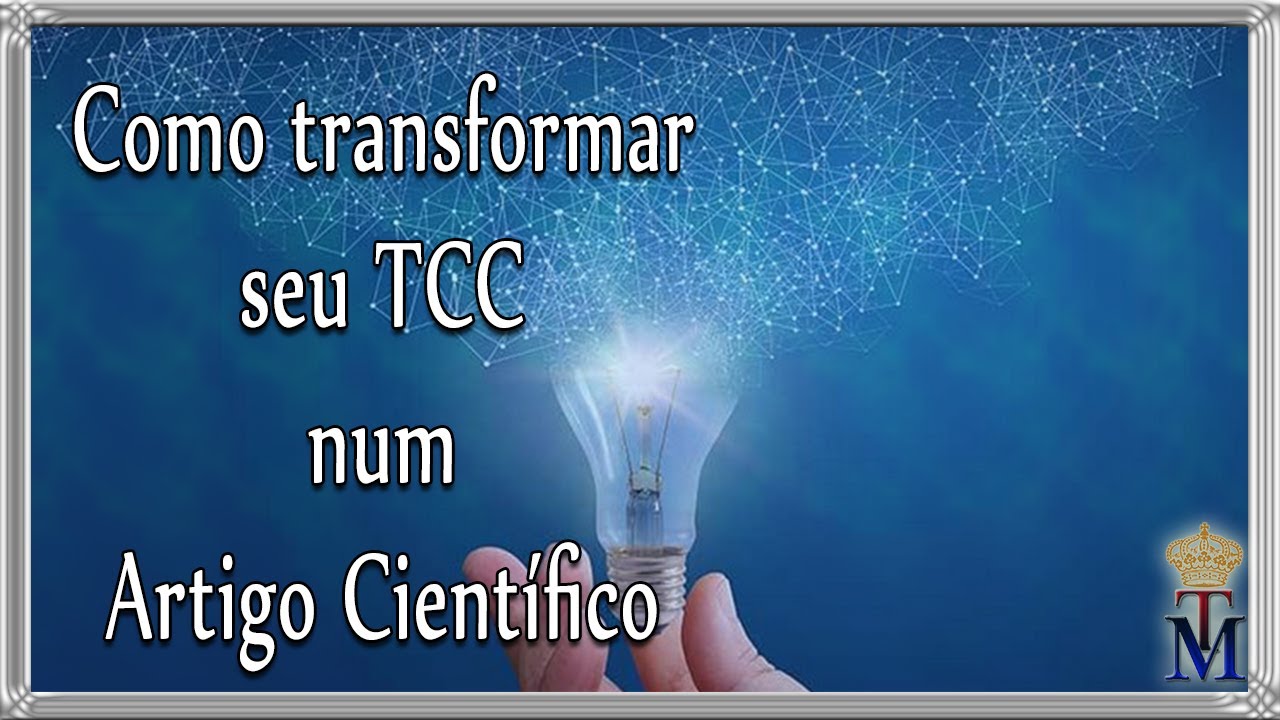 Como Transformar o seu TCC em Artigo Científico