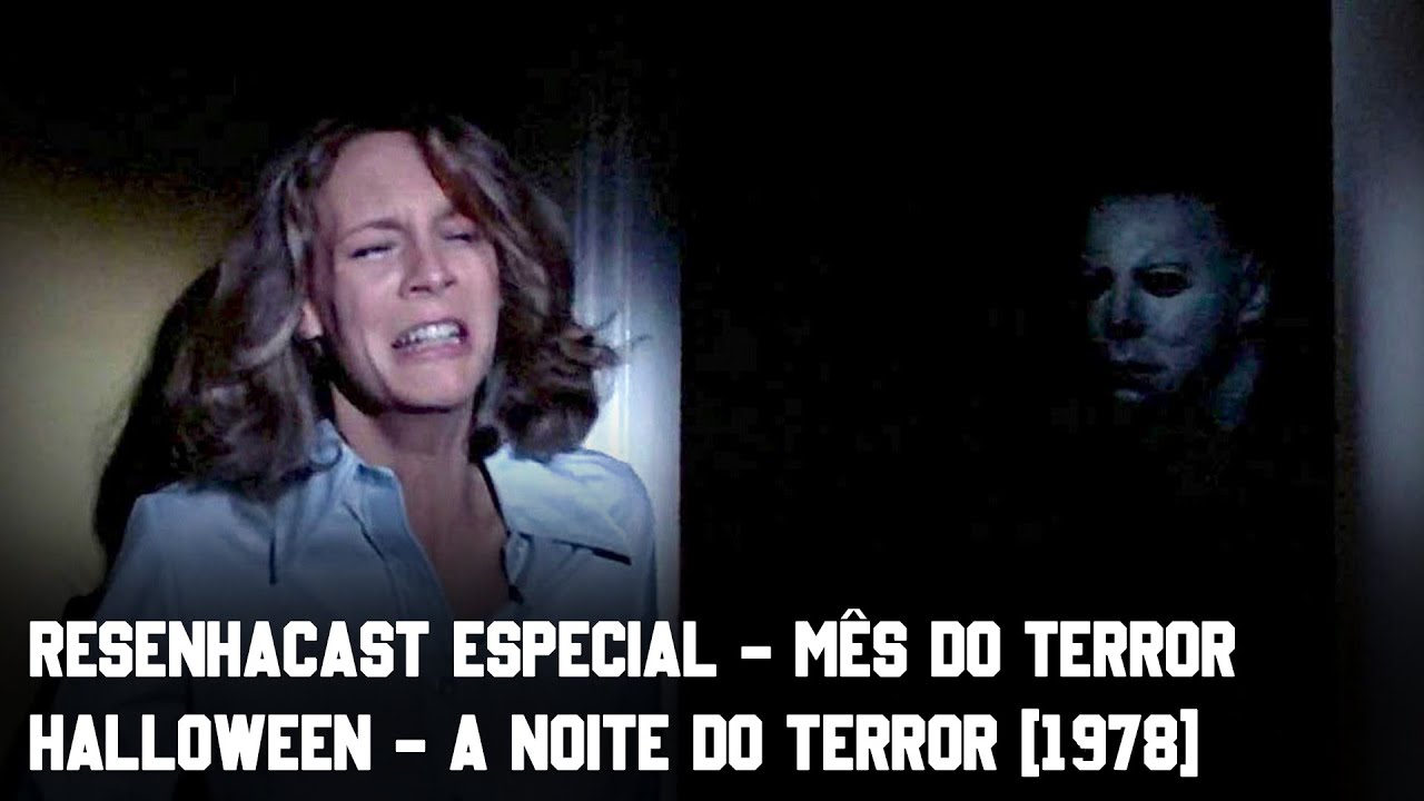 ResenhaCast | M&ecirc;s do Terror - Halloween - A Noite do Terror
