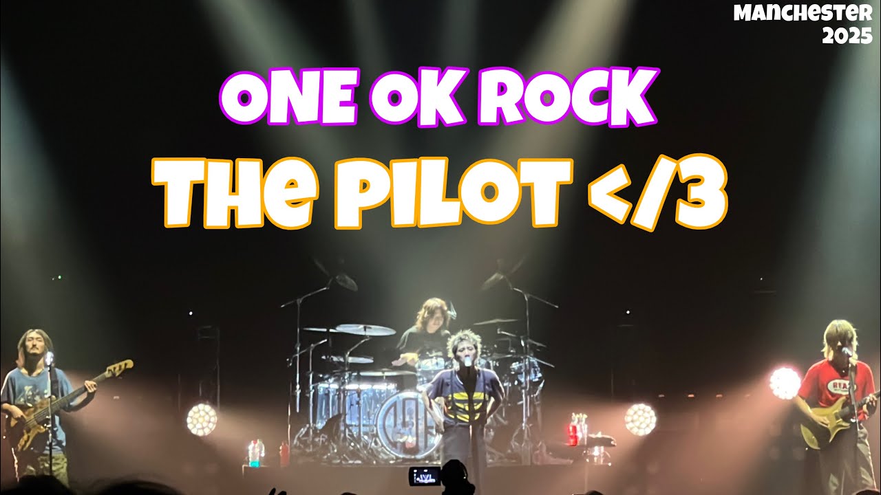 ONE OK ROCK – The Pilot｜Live at O2 Apollo Manchester｜Detox European Tour 2025 (October 13)