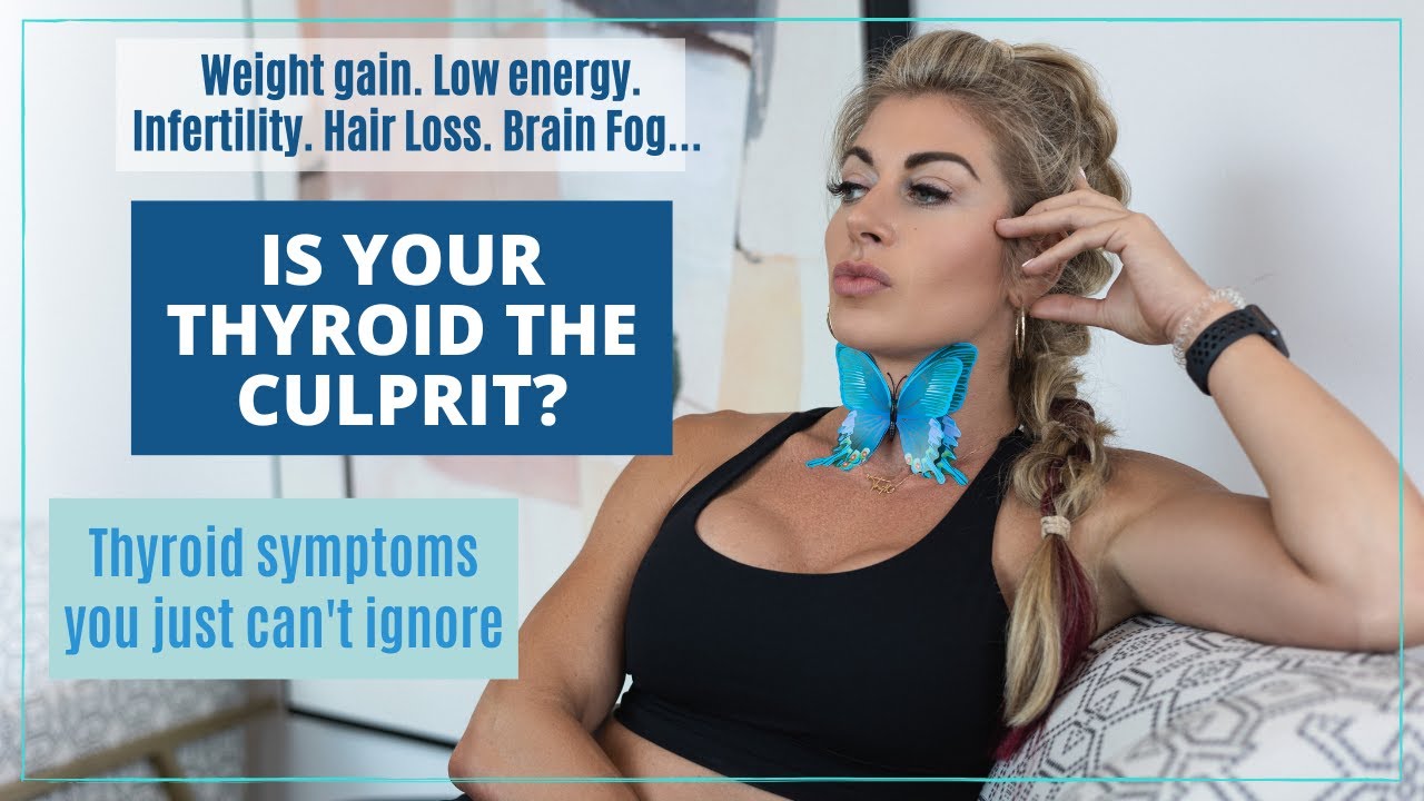 Brain Fog, Weight Gain, Hair Loss & Low Energy: Is your thyroid the culprit?