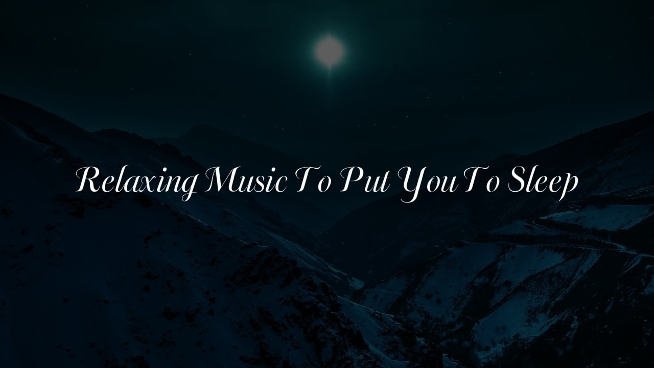 Relaxing Music to Put You to Sleep 🌙 | Deep Calm & Peaceful Rest
